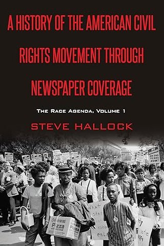 A History of the American Civil Rights Movement Through Newspaper Coverage