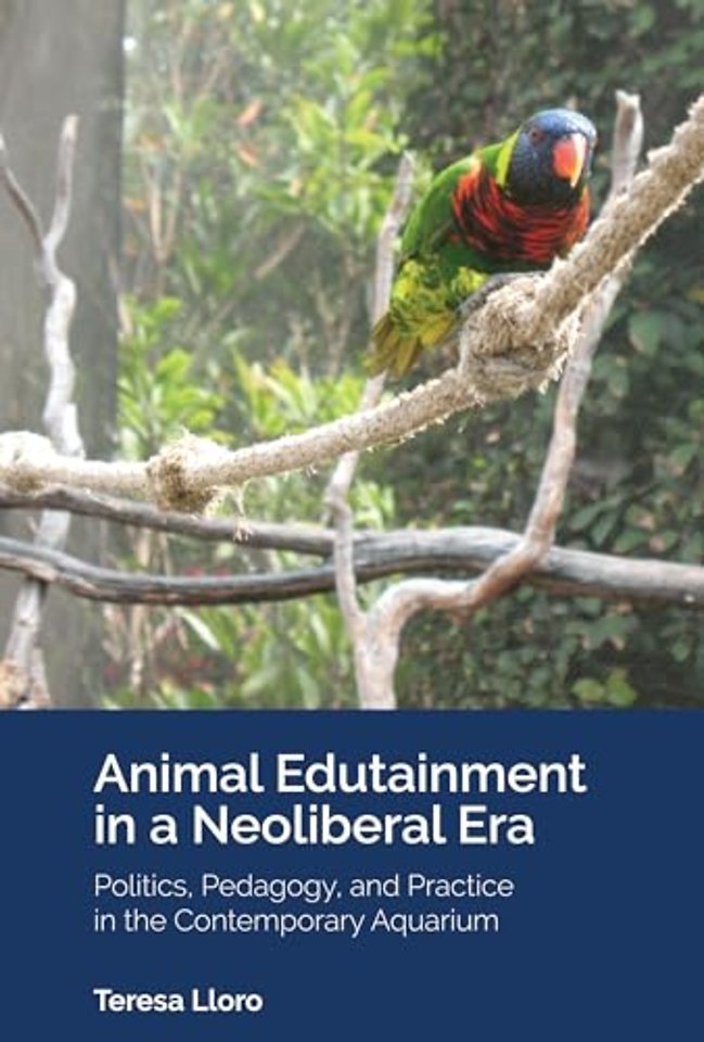 Animal Edutainment in a Neoliberal Era