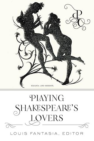 Playing Shakespeare’s Lovers