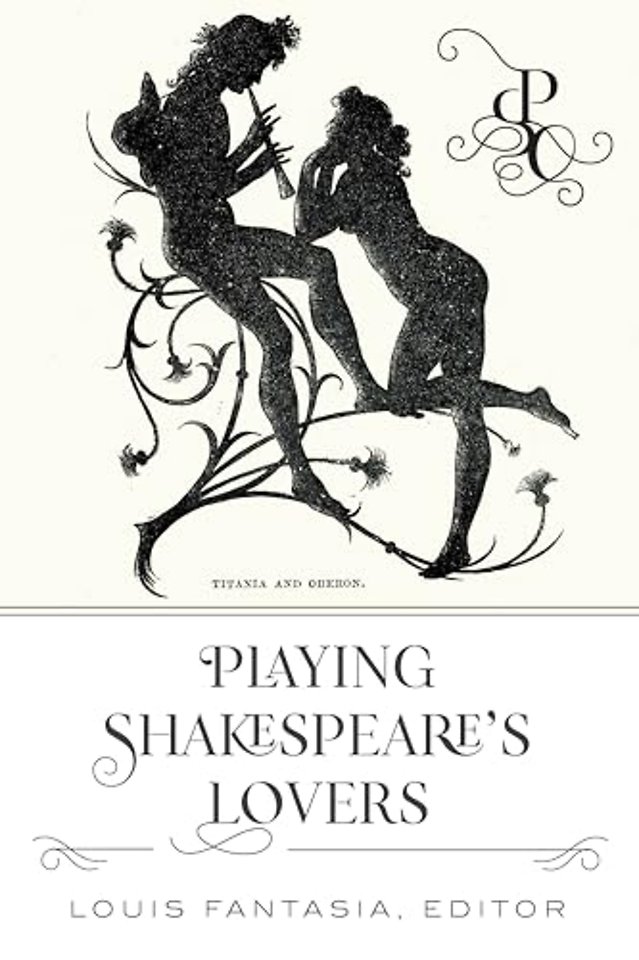 Playing Shakespeare’s Lovers