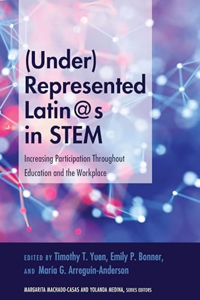 (Under)Represented Latin@s in STEM