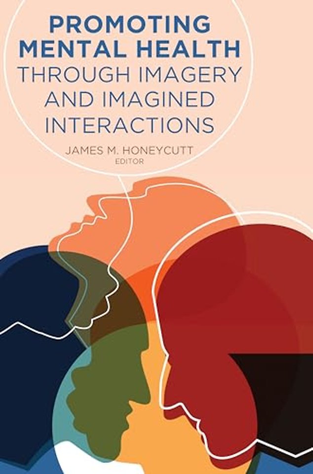 Promoting Mental Health Through Imagery and Imagined Interactions
