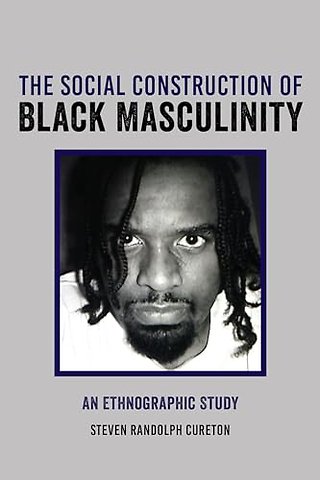The Social Construction of Black Masculinity