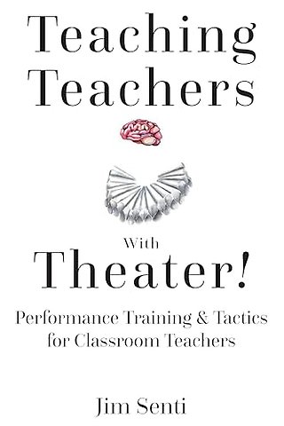 Teaching Teachers With Theater!