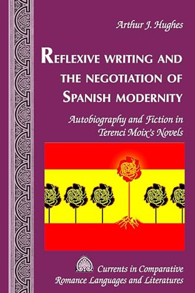 Reflexive Writing and the Negotiation of Spanish Modernity
