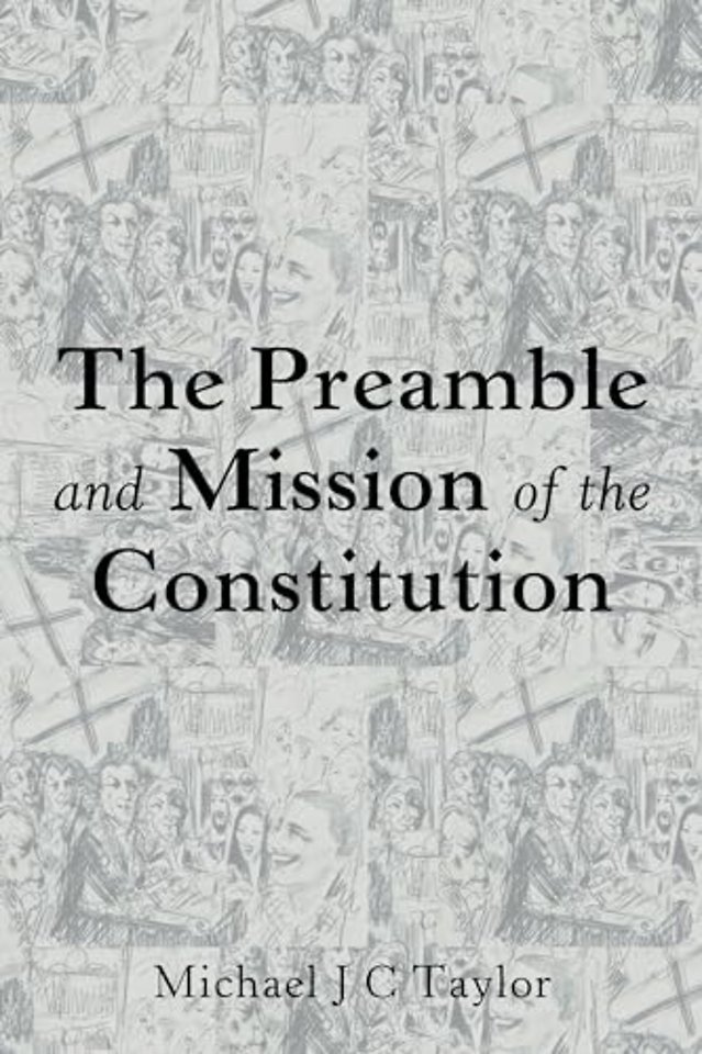 The Preamble and Mission of the Constitution