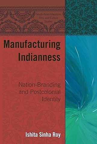 Manufacturing Indianness