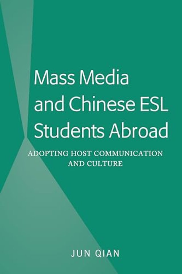 Mass Media and Chinese ESL Students Abroad