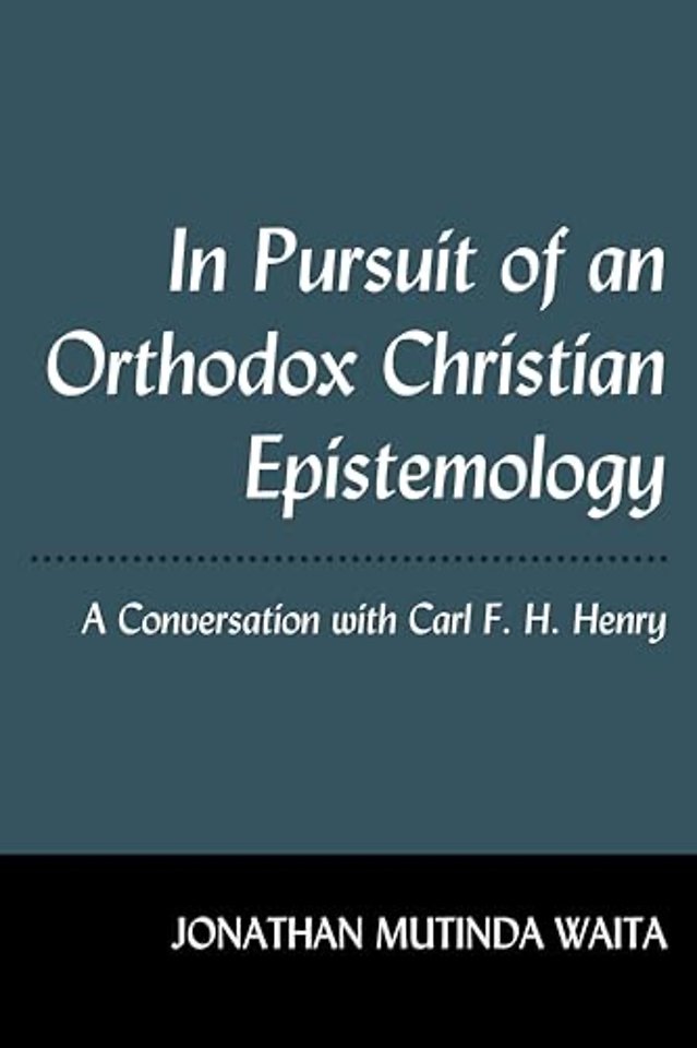 In Pursuit of an Orthodox Christian Epistemology