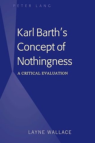 Karl Barth’s Concept of Nothingness