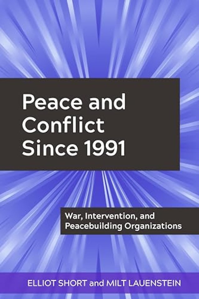 Peace and Conflict Since 1991