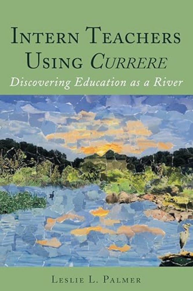 Intern Teachers Using Currere"