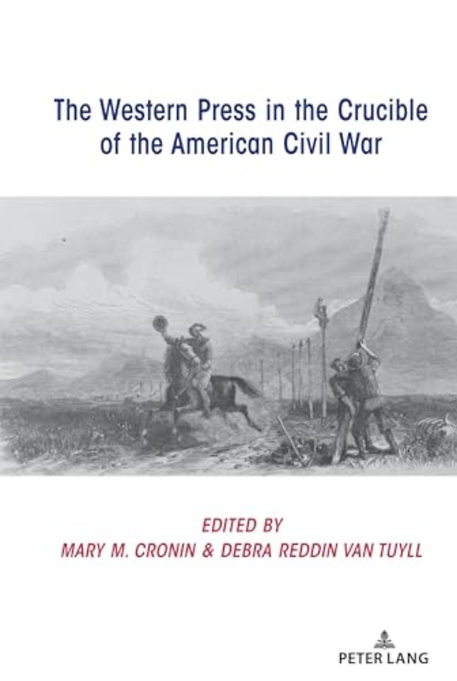The Western Press in the Crucible of the American Civil War