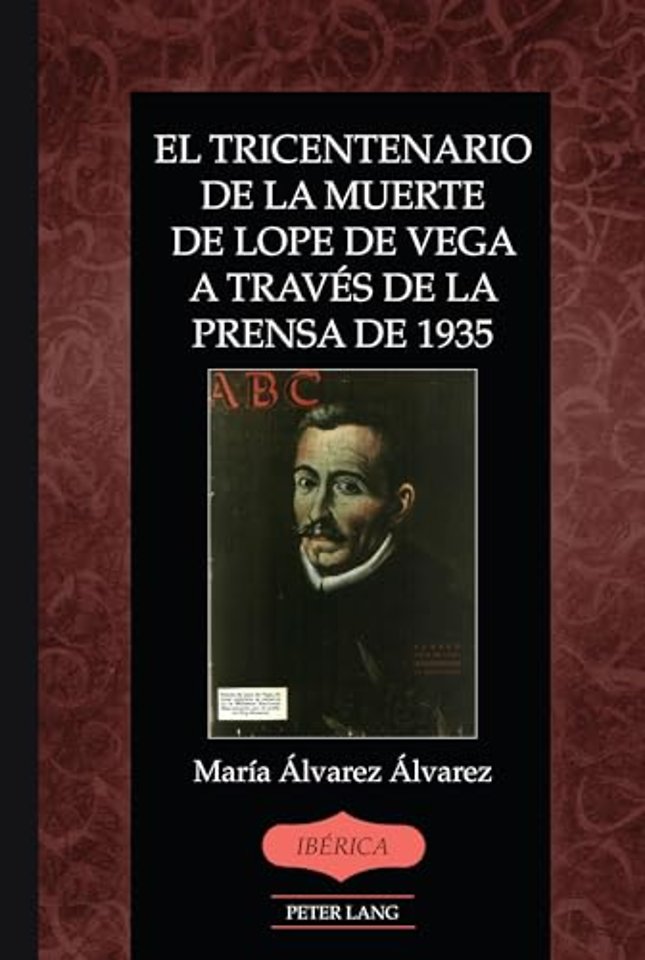 El Tricentenario de la Muerte de Lope de Vega a Traves de la Prensa de 1935