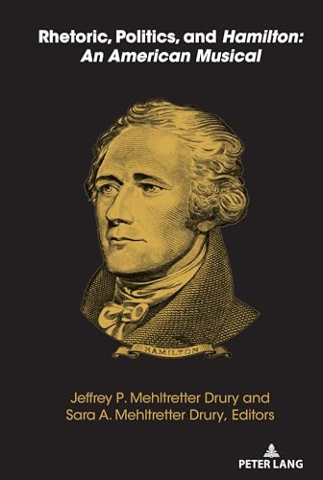 Rhetoric, Politics, and Hamilton: An American Musical