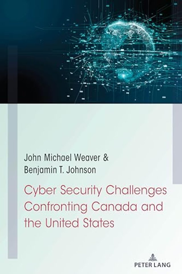 Cyber Security Challenges Confronting Canada and the United States