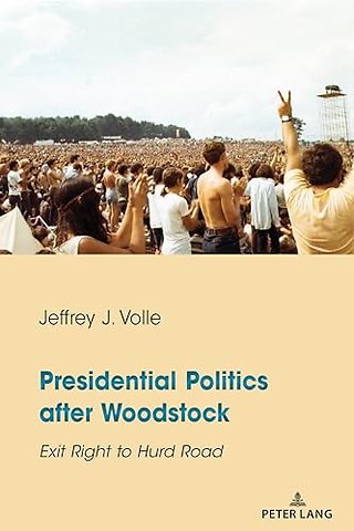 Presidential Politics after Woodstock