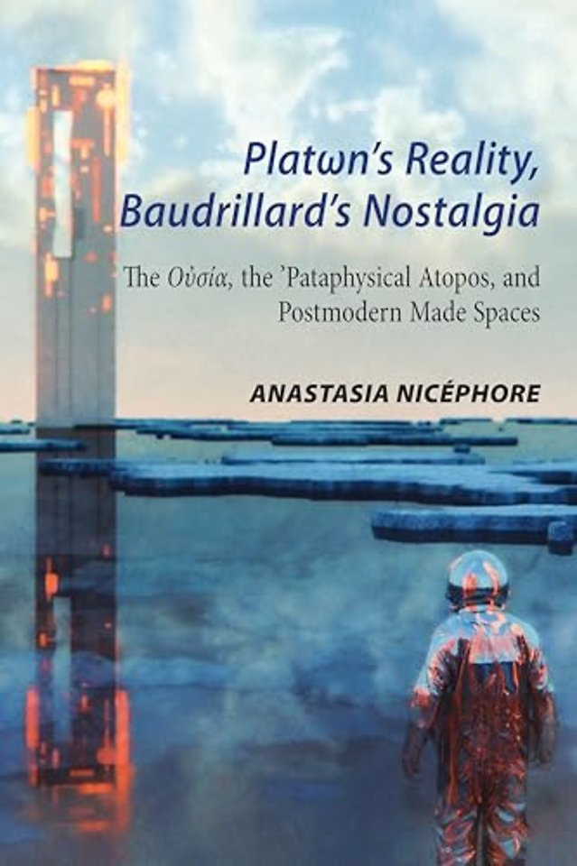 Plat?n’s Reality, Baudrillard’s Nostalgia