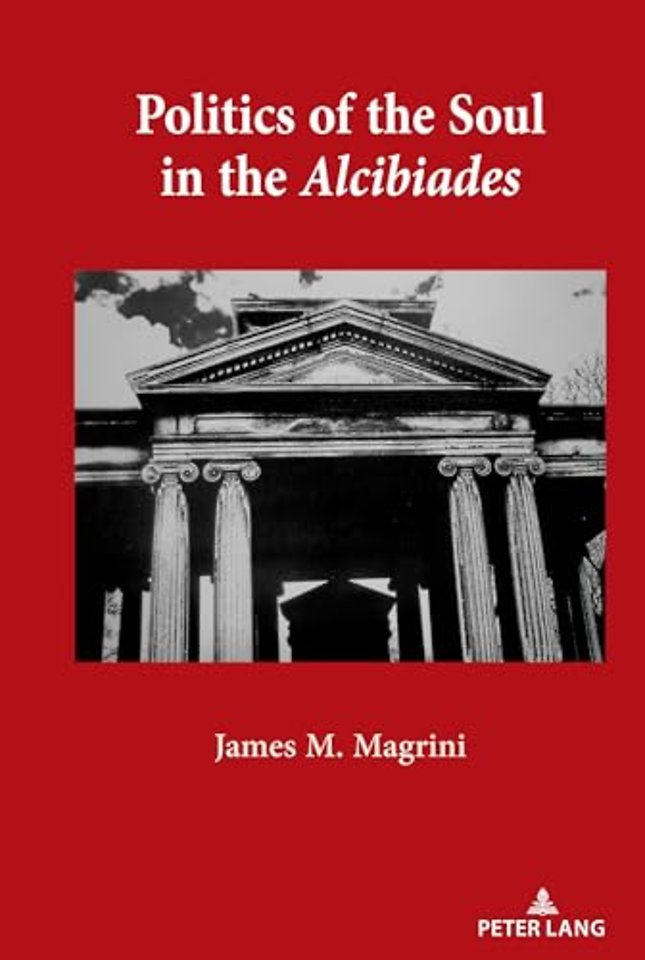 Politics of the Soul in the Alcibiades