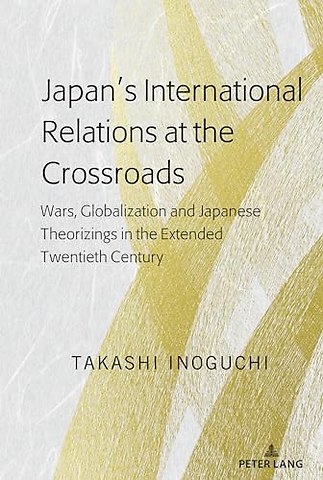 Japan’s International Relations at the Crossroads