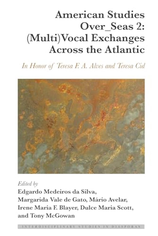 American Studies Over_Seas 2: (Multi)Vocal Exchanges Across the Atlantic