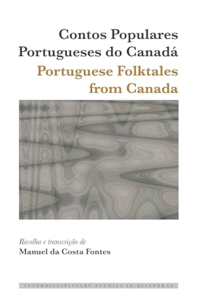 Contos Populares Portugueses do Canada / Portuguese Folktales from Canada