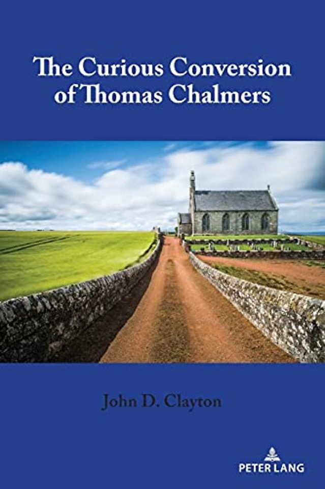 The Curious Conversion of Thomas Chalmers