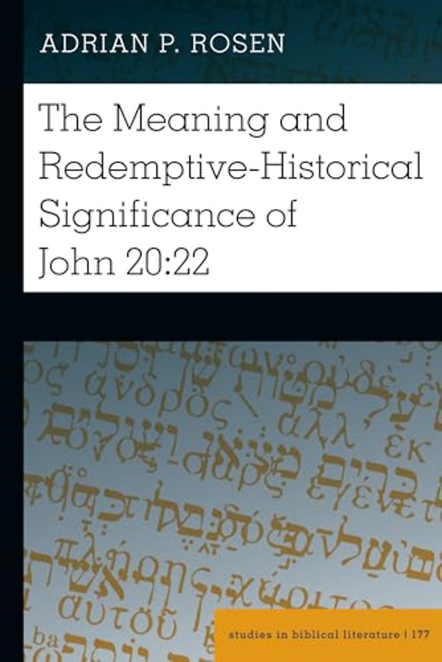 The Meaning and Redemptive-Historical Significance of John 20:22