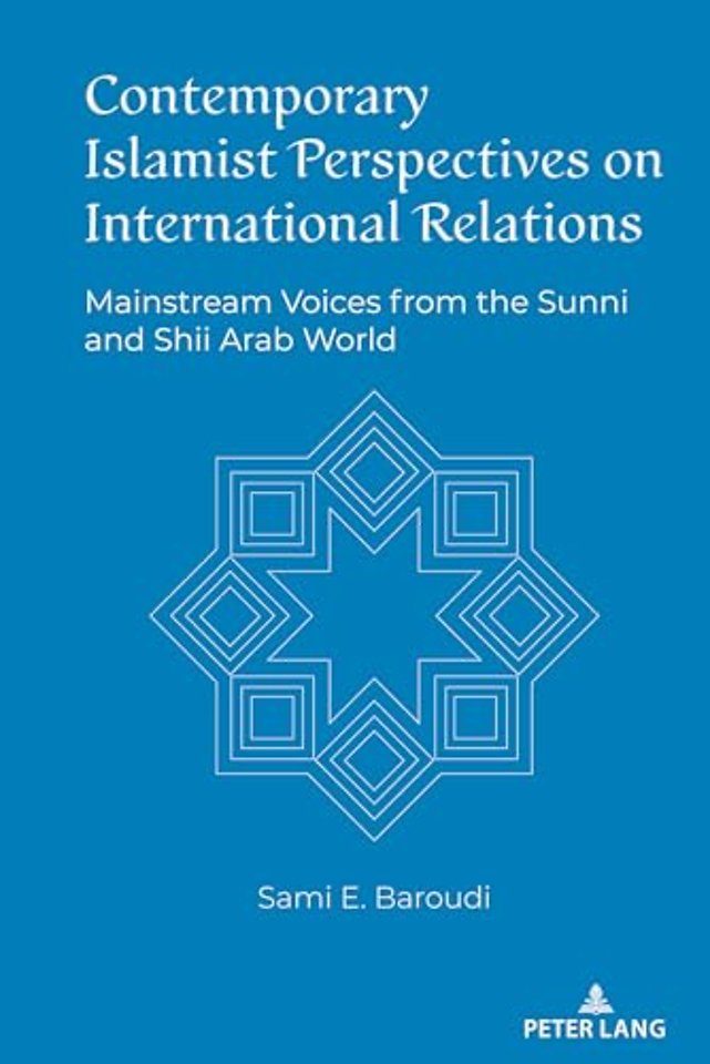 Contemporary Islamist Perspectives on International Relations