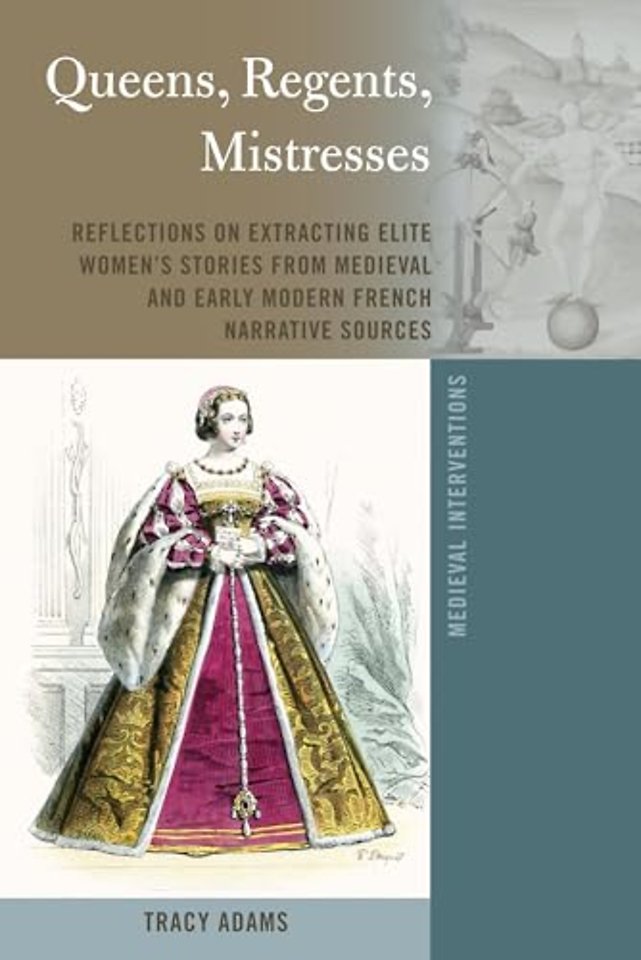 Queens, Regents, Mistresses