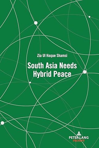 South Asia Needs Hybrid Peace