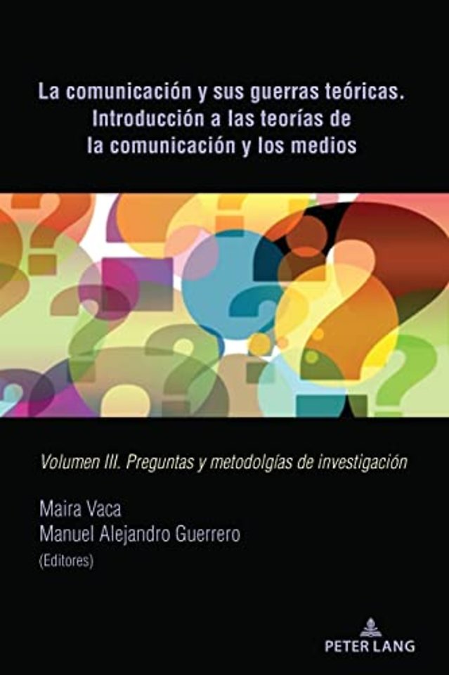 La Comunicacion Y Sus Guerras Teoricas. Introduccion a Las Teorias de la Comunicacion Y Los Medios