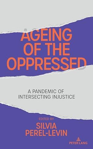 Ageing of the Oppressed
