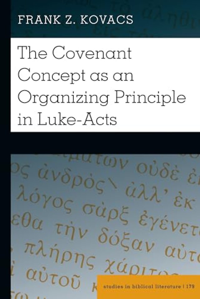 The Covenant Concept as an Organizing Principle in Luke-Acts