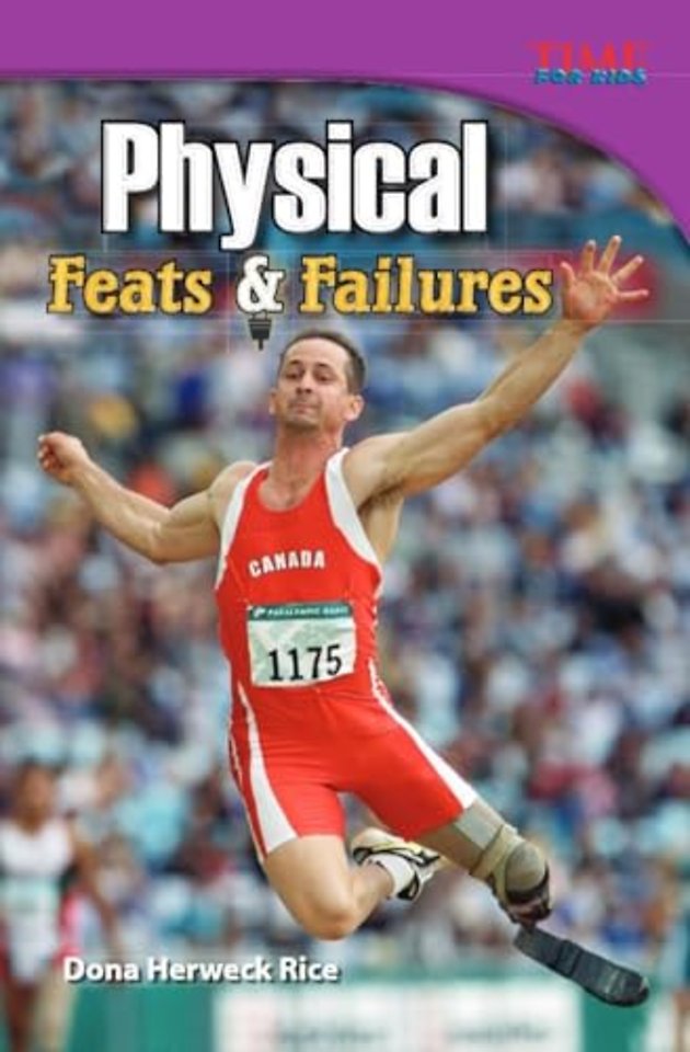 Physical: Feats & Failures