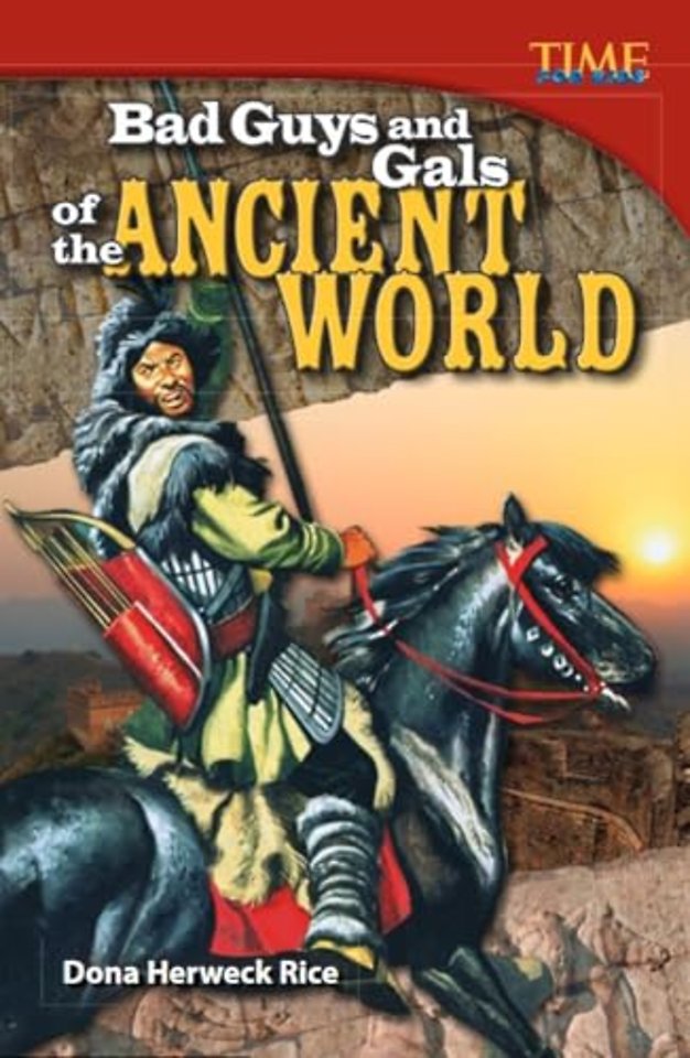 Bad Guys and Gals of the Ancient World