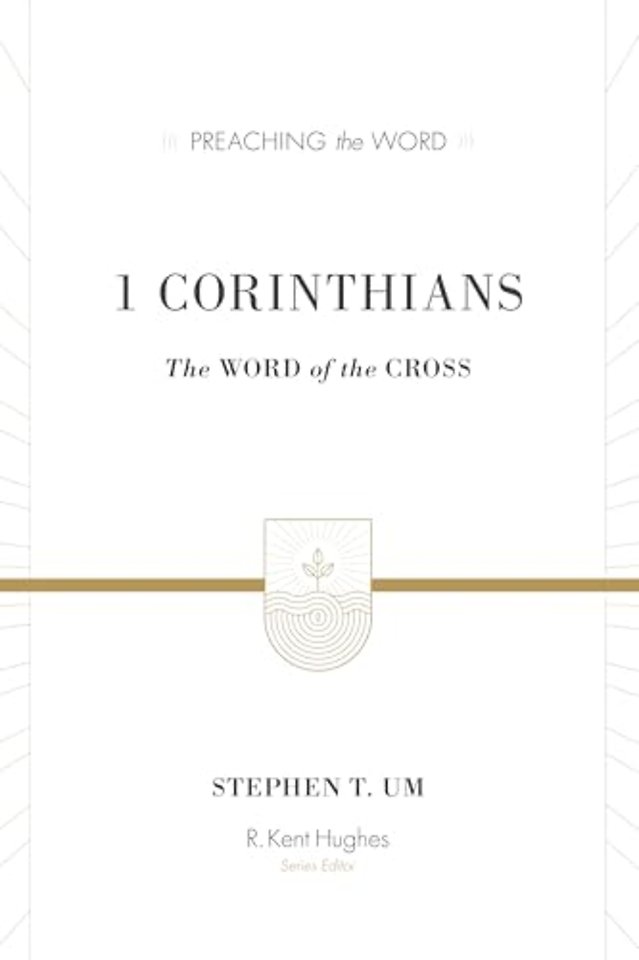 1 Corinthians – The Word of the Cross