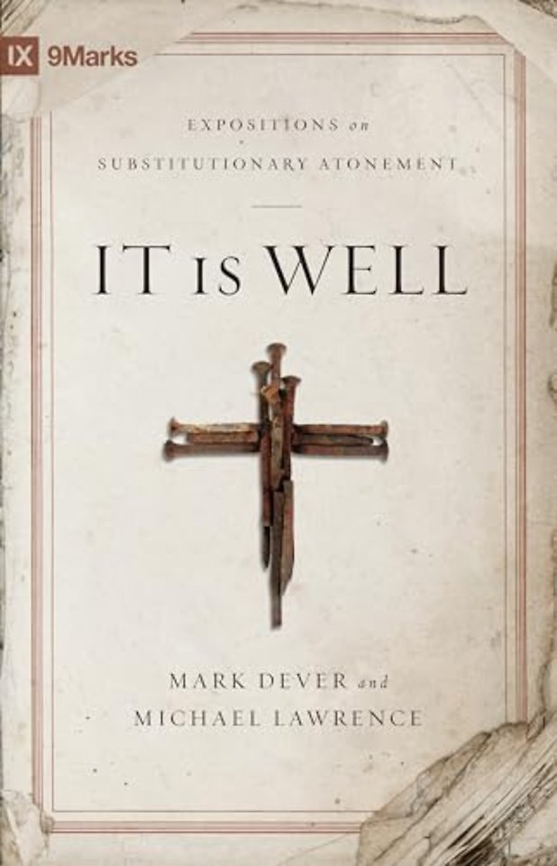 It Is Well – Expositions on Substitutionary Atonement