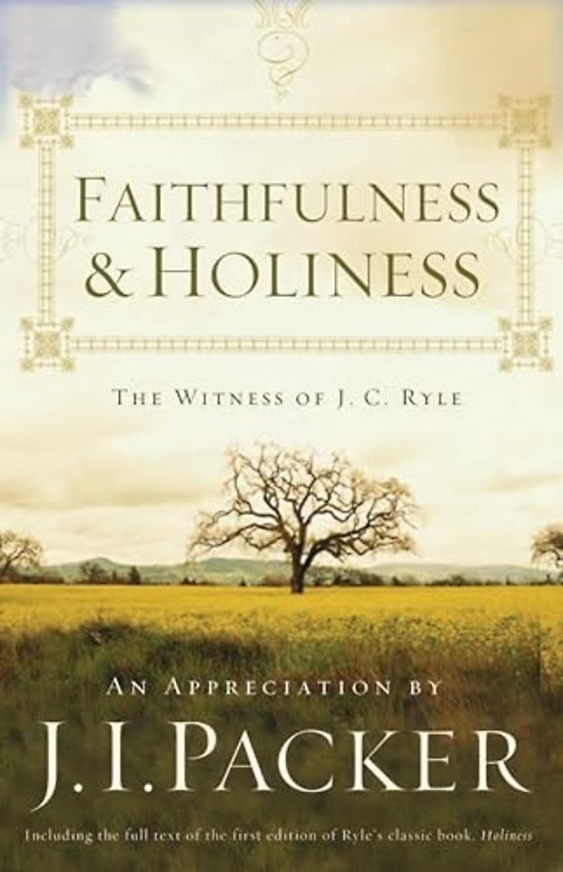 Faithfulness and Holiness (Redesign) – The Witness of J. C. Ryle