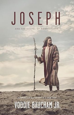 Joseph and the Gospel of Many Colors – Reading an Old Story in a New Way