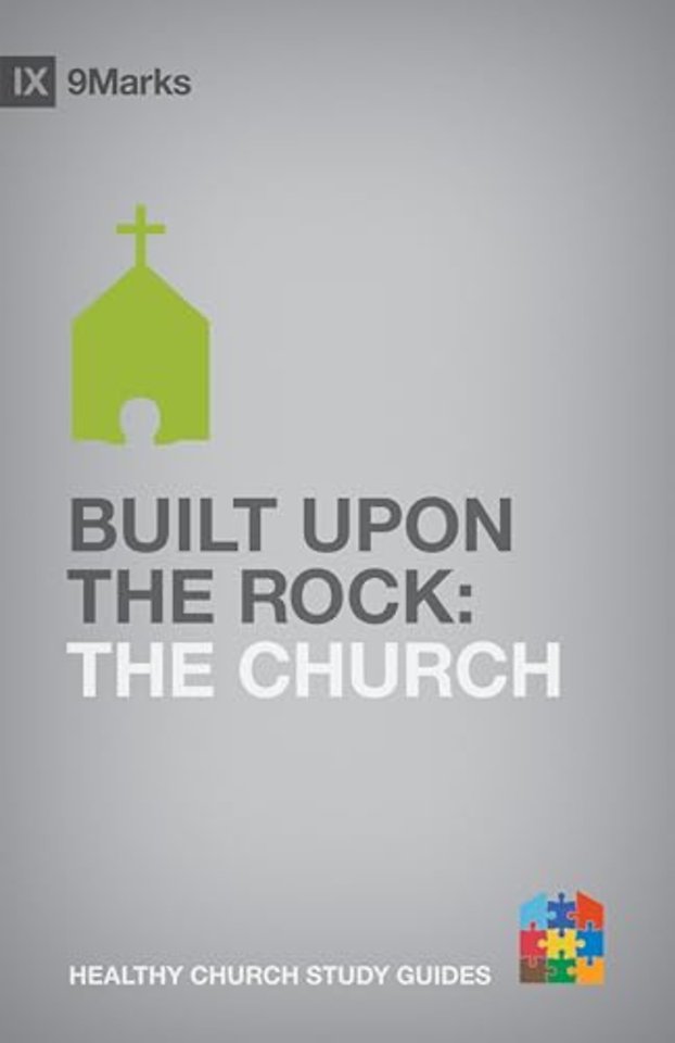 Built upon the Rock – The Church