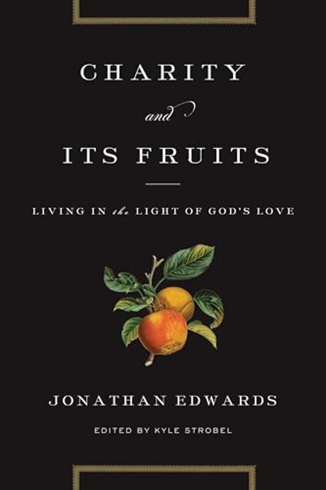 Charity and Its Fruits – Living in the Light of God`s Love