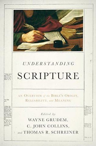 Understanding Scripture – An Overview of the Bible`s Origin, Reliability, and Meaning