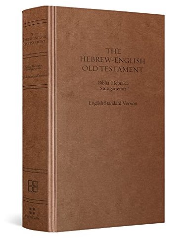 ESV Hebrew–English Old Testament – Biblia Hebraica Stuttgartensia (BHS) and English Standard Version (ESV) (Cloth over Board)