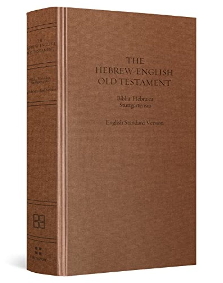ESV Hebrew–English Old Testament – Biblia Hebraica Stuttgartensia (BHS) and English Standard Version (ESV) (Cloth over Board)
