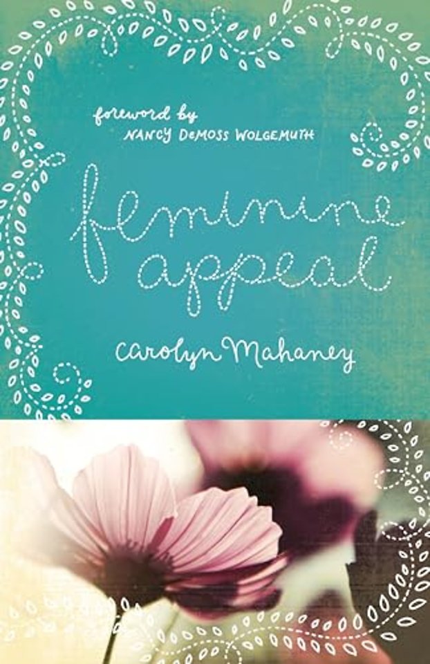 Feminine Appeal (Redesign) – Seven Virtues of a Godly Wife and Mother