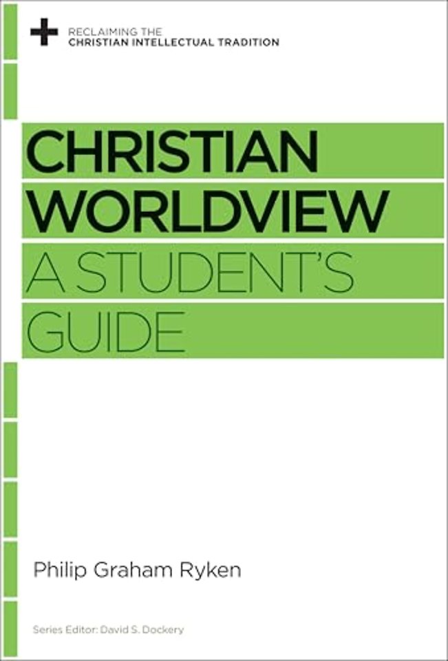 Christian Worldview – A Student`s Guide