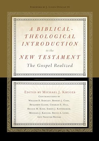 A Biblical–Theological Introduction to the New T – The Gospel Realized