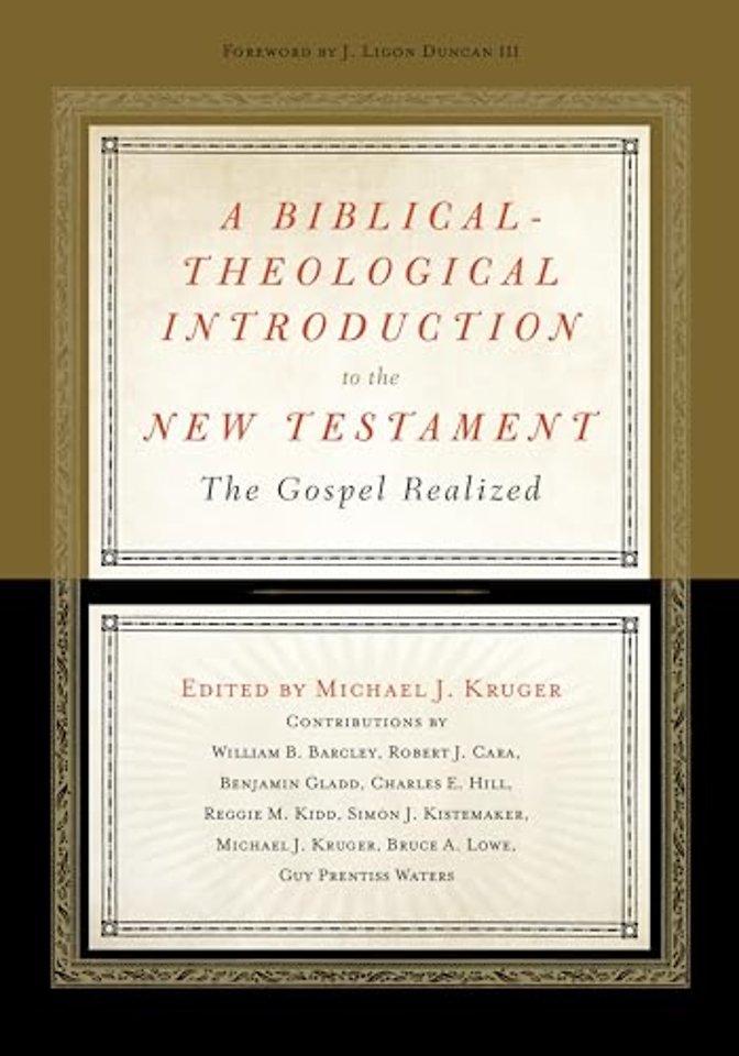 A Biblical–Theological Introduction to the New T – The Gospel Realized