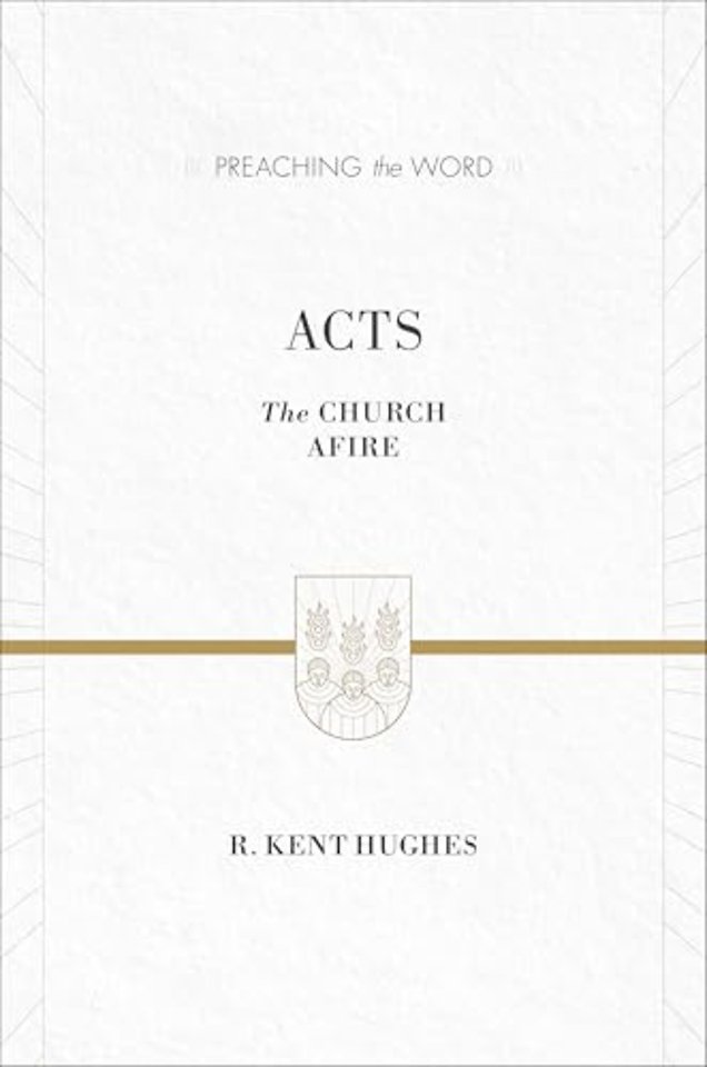 Acts – The Church Afire